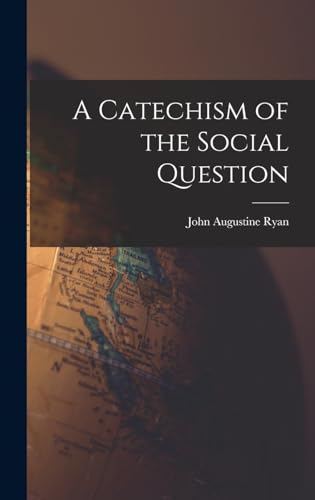 A Catechism of the Social Question