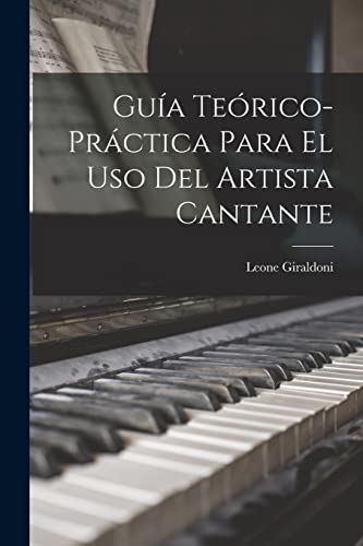 Guía teórico-práctica para el uso del artista cantante
