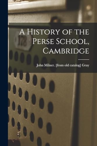 A History of the Perse School, Cambridge