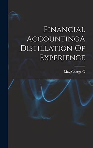 Financial AccountingA Distillation Of Experience