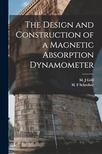 The Design and Construction of a Magnetic Absorption Dynamometer
