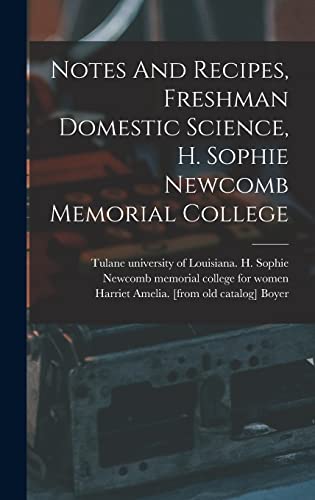 Notes And Recipes, Freshman Domestic Science, H. Sophie Newcomb Memorial College