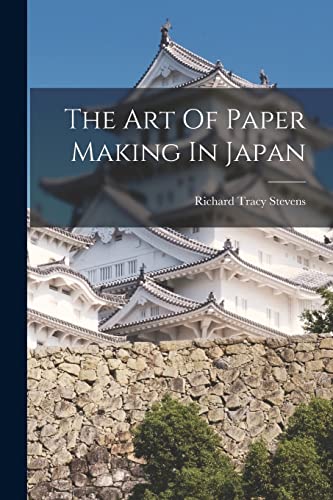 The Art Of Paper Making In Japan