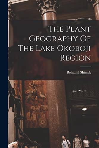 The Plant Geography Of The Lake Okoboji Region