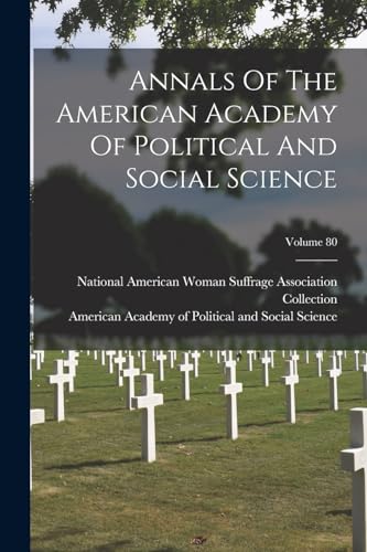 Annals Of The American Academy Of Political And Social Science; Volume 80