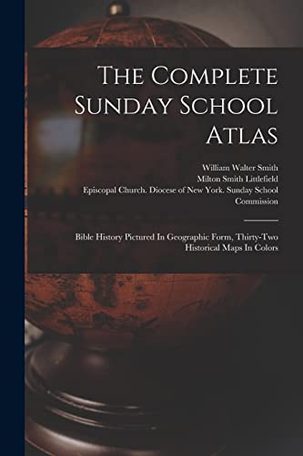 The Complete Sunday School Atlas