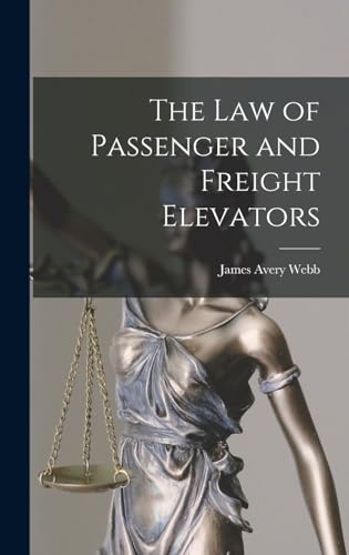 The Law of Passenger and Freight Elevators