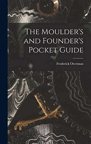 The Moulder's and Founder's Pocket Guide