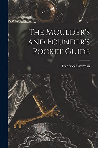 The Moulder's and Founder's Pocket Guide