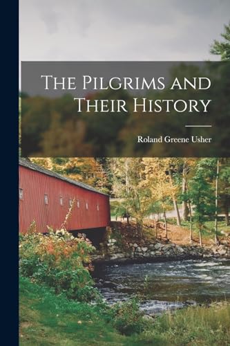 The Pilgrims and Their History