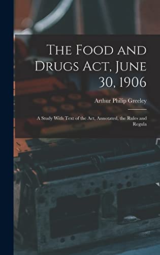 The Food and Drugs Act, June 30, 1906