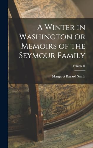 A Winter in Washington or Memoirs of the Seymour Family; Volume II