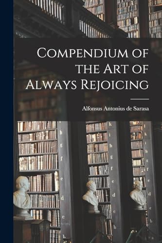 Compendium of the Art of Always Rejoicing