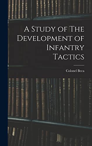 A Study of The Development of Infantry Tactics