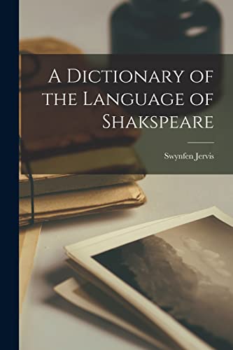 A Dictionary of the Language of Shakspeare