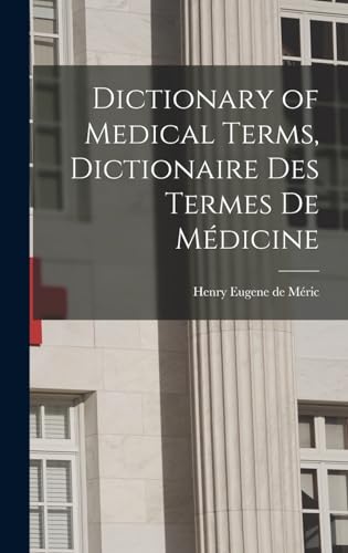 Dictionary of Medical Terms, Dictionaire des Termes de Médicine