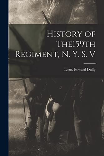 History of The159th Regiment, N. Y. S. V