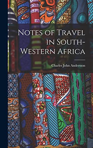 Notes of Travel in South-Western Africa