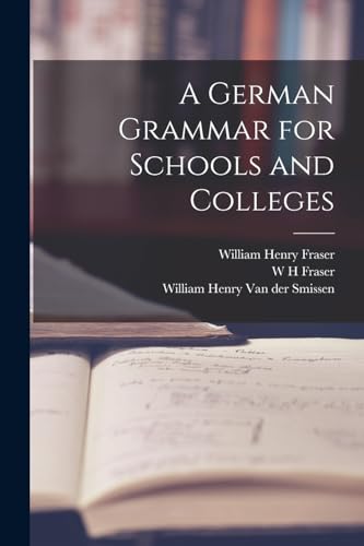 A German Grammar for Schools and Colleges