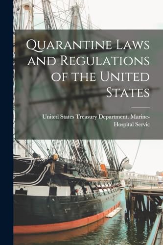 Quarantine Laws and Regulations of the United States