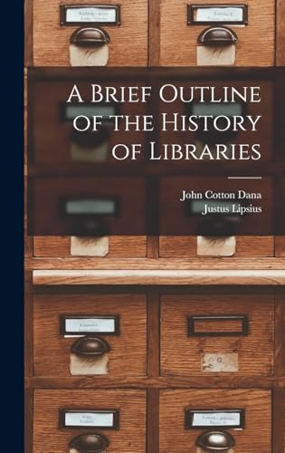 A Brief Outline of the History of Libraries