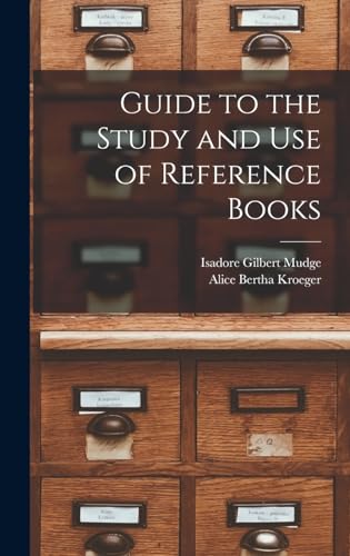 Guide to the Study and Use of Reference Books