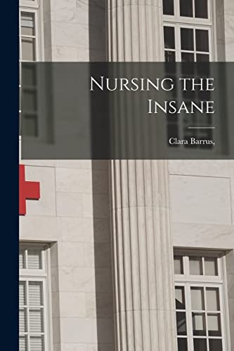 Nursing the Insane
