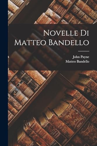 Novelle Di Matteo Bandello