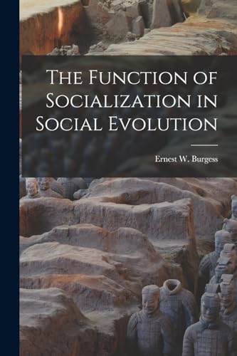 The Function of Socialization in Social Evolution