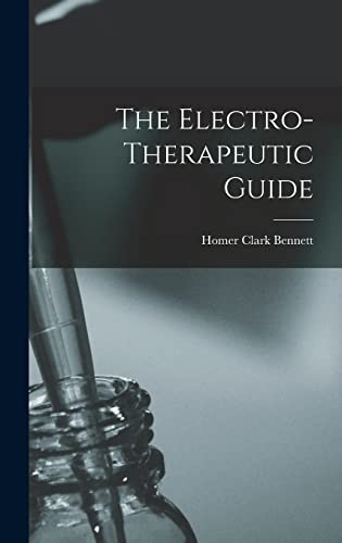 The Electro-Therapeutic Guide