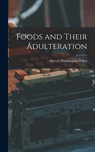 Foods and Their Adulteration