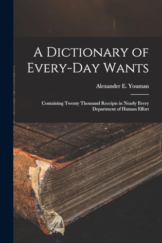 A Dictionary of Every-Day Wants