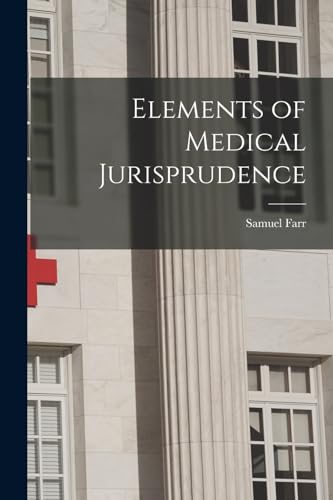 Elements of Medical Jurisprudence