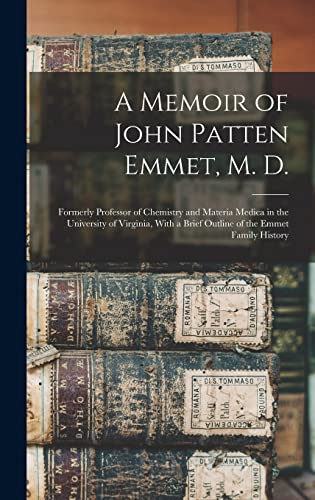 A Memoir of John Patten Emmet, M. D.