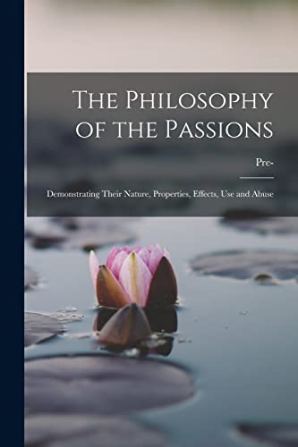 The Philosophy of the Passions
