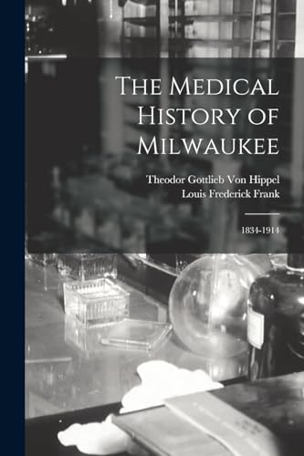 The Medical History of Milwaukee
