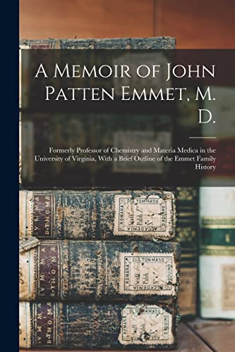 A Memoir of John Patten Emmet, M. D.