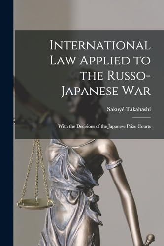 International Law Applied to the Russo-Japanese War