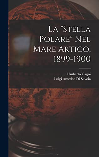 La 'Stella Polare' Nel Mare Artico, 1899-1900