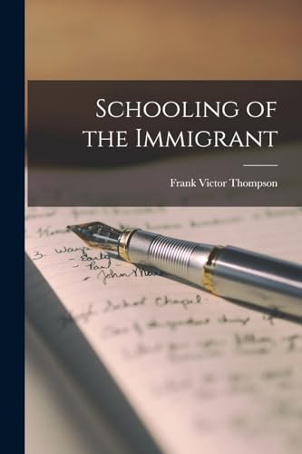 Schooling of the Immigrant