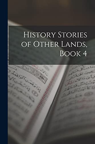 History Stories of Other Lands, Book 4