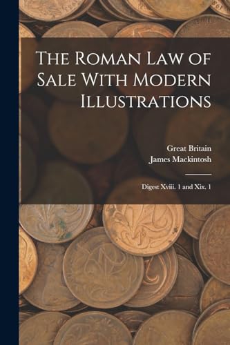 The Roman Law of Sale With Modern Illustrations