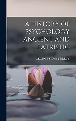 A HISTORY OF PSYCHOLOGY ANCIENT AND PATRISTIC