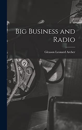Big Business and Radio