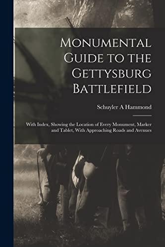 Monumental Guide to the Gettysburg Battlefield