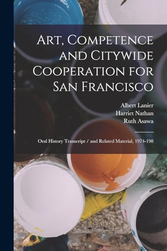 Art, Competence and Citywide Cooperation for San Francisco
