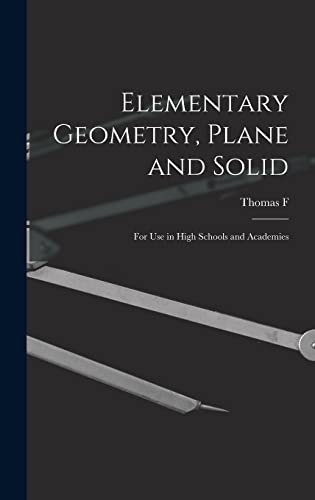 Elementary Geometry, Plane and Solid; for use in High Schools and Academies