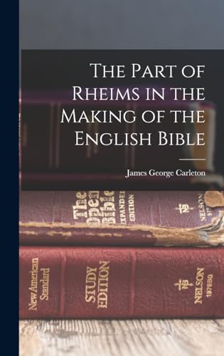 The Part of Rheims in the Making of the English Bible