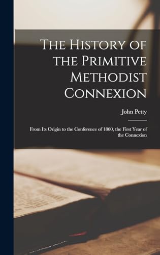 The History of the Primitive Methodist Connexion