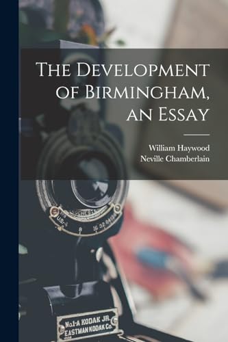 The Development of Birmingham, an Essay